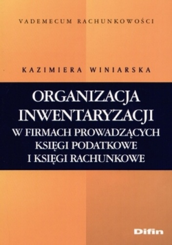 Okładka: Kazimiera Winiarska - Organizacja inwentaryzacji w firmach prowadzących księgi pod