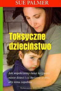 Okładka:  Palmer Sue - Toksyczne dzieciństwo