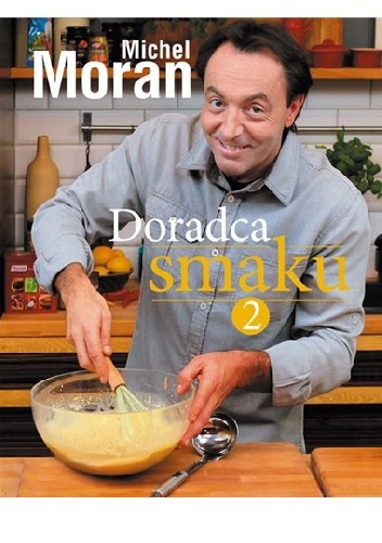 Okładka: Michel Moran - Doradca smaku 2
