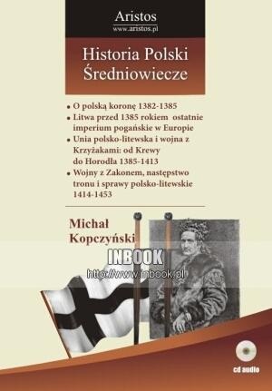 Okładka: Michał Kopczyński - Historia Polski: średniowiecze t. 23