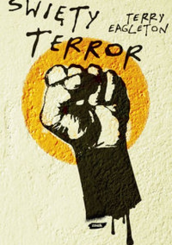 Okładka: Terry Eagleton - Święty terror