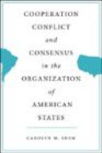 Okładka: Christopher A. Shaw - Cooperation, Conflict, and Consensus in the Organization of