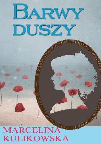 Okładka: Marcelina Kulikowska - Barwy duszy