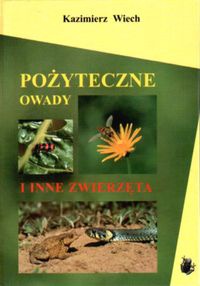 Okładka: K. Wiech - Pożyteczne owady i inne zwierzęta