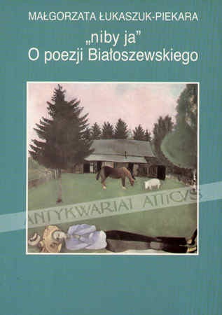 Okładka: Małgorzata Łukaszuk-Piekara - "niby ja": O poezji Białoszewskiego