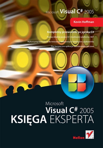 Okładka: Kevin Hoffman - Microsoft Visual C# 2005. Księga eksperta
