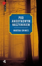 Okładka: Martha Grimes - Pod Anodynowym Naszyjnikiem