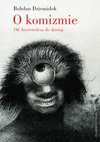 Okładka: Bohdan Dziemidok - O komizmie. Od Arystotelesa do dzisiaj