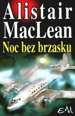 Okładka: Alistair MacLean - Noc bez brzasku