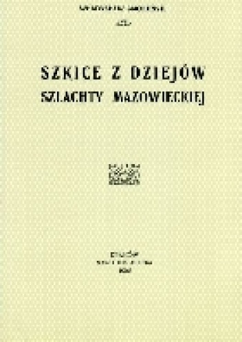 Okładka: Władysław Smoleński - Szkice z dziejów szlachty mazowieckiej