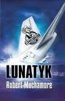 Okładka: Robert Muchamore - Lunatyk