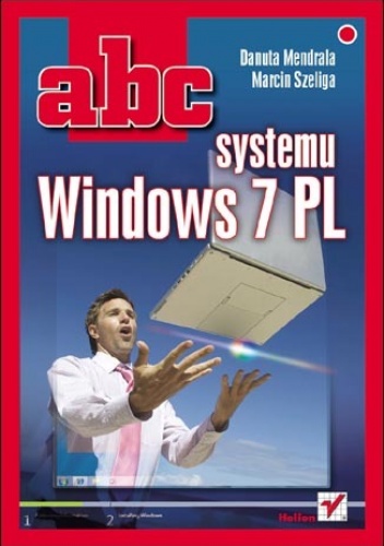 Okładka: Marcin Szeliga - ABC systemu Windows 7 PL