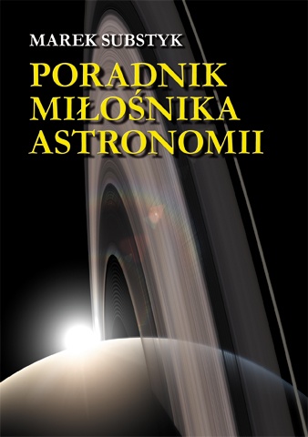 Okładka: Marek Substyk - Poradnik miłośnika astronomii