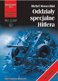Okładka: Michel Moracchini - Oddziały specjalne Hitlera