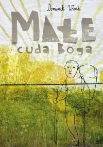 Okładka: Dominik Włoch - Małe cuda Boga
