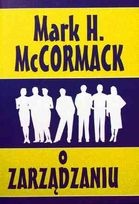 Okładka: Mark H. McCormack - O zarządzaniu