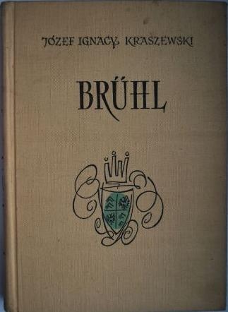 Okładka: Józef Ignacy Kraszewski - Brȕhl