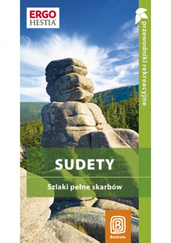 Okładka: Praca zbiorowa - Sudety. Szlaki pełne skarbów. Przewodnik rekreacyjny. Wydanie 2