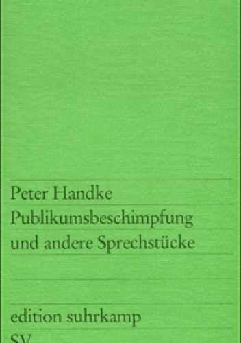 Okładka: Peter Handke - Publikumsbeschimpfung und andere Sprechstücke
