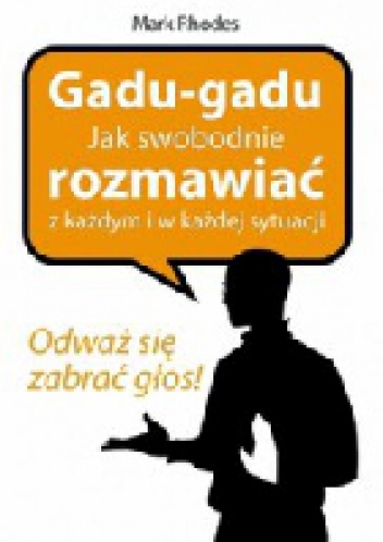 Okładka: Mark Rhodes - Gadu-Gadu. Jak swobodnie rozmawiać z każdym i w każdej sytuacji.