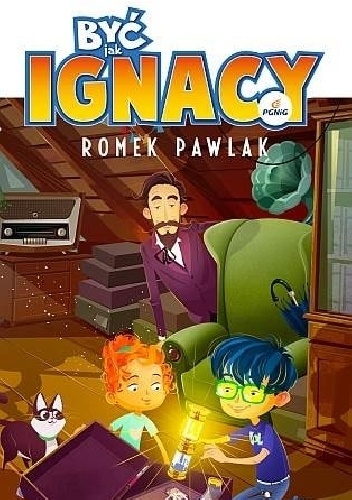 Okładka: Romuald Pawlak - Być jak Ignacy