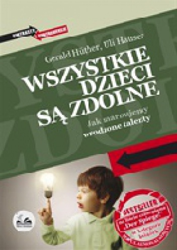 Okładka: Gerald Hüther - Wszystkie dzieci są zdolne