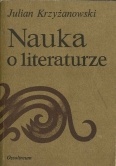Okładka: Julian Krzyżanowski - Nauka o literaturze
