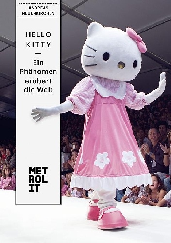 Okładka: Andreas Neuenkirchen - Hello Kitty - ein Phänomen erobert die Welt