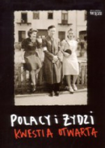 Okładka:  - Polacy i Żydzi - kwestia otwarta