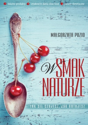 Okładka: Małgorzata Puzio - W smak Naturze
