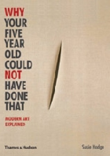 Okładka: Susie Hodge - Why Your Five Year Old Could Not Have Done That