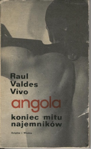 Okładka: Raúl Valdés Vivó - Angola - koniec mitu najemników