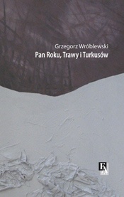 Okładka: Grzegorz Wróblewski - Pan Roku, Trawy i Turkusów