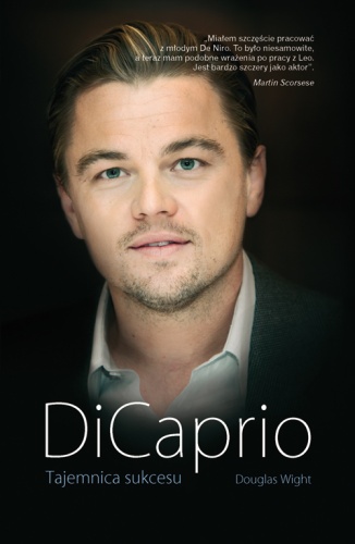 Okładka: Douglas Wight - DiCaprio. Tajemnica sukcesu