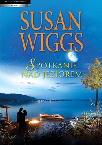 Okładka: Susan Wiggs - Spotkanie nad jeziorem