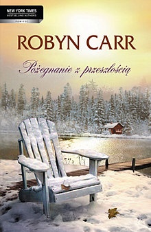 Okładka: Robyn Carr - Pożegnanie z przeszłością