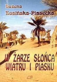 Okładka: Bożena Kosińska-Piasecka - W żarze słońca, wiatru i piasku