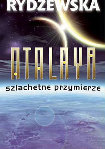 Okładka: Jaga Rydzewska - Szlachetne przymierze
