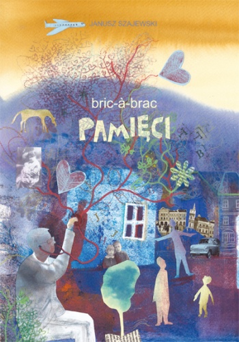 Okładka: Janusz Szajewski - Bric-á-brac pamięci