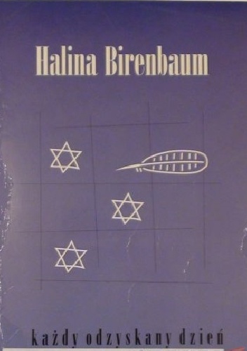 Okładka: Halina Birenbaum - Każdy odzyskany dzień
