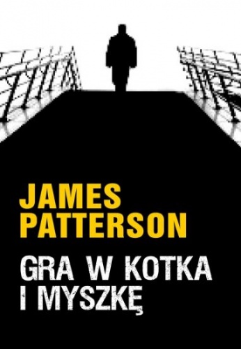 Okładka: James Patterson - Gra w kotka i myszkę