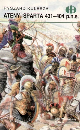 Okładka: Ryszard Kulesza - Ateny-Sparta 431-404 p.n.e.