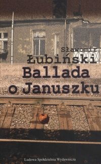 Okładka: Sławomir Łubiński - Ballada o Januszku