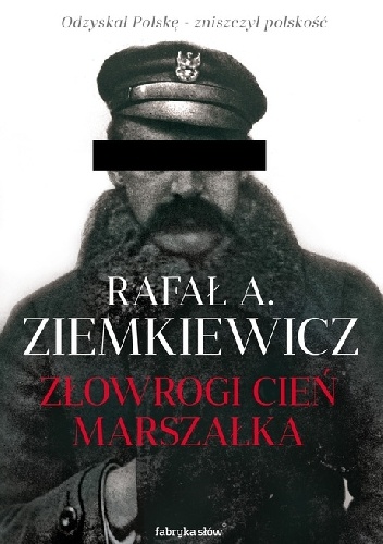 Okładka: Rafał A. Ziemkiewicz - Złowrogi cień Marszałka
