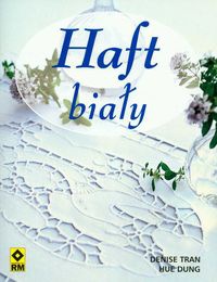 Okładka: Denise Tran - Haft biały