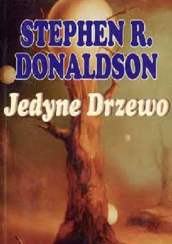 Okładka: Stephen R. Donaldson - Jedyne drzewo