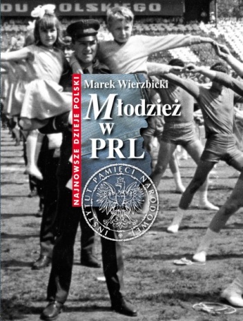 Okładka: Marek Wierzbicki - Młodzież w PRL