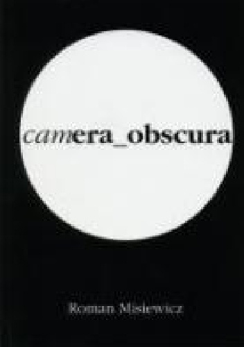 Okładka: Roman Misiewicz - Camera_obscura
