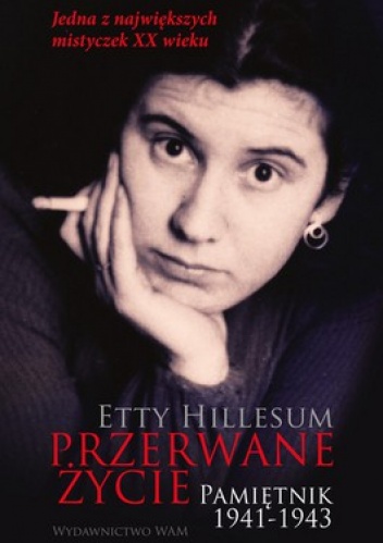 Okładka: Etty Hillesum - Przerwane życie. Pamiętnik 1941-1943