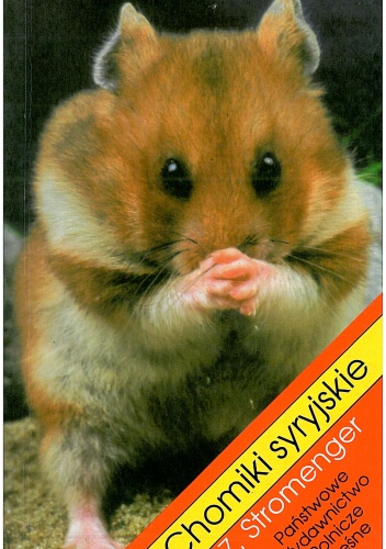 Okładka: Zuzanna Stromenger - Chomiki syryjskie